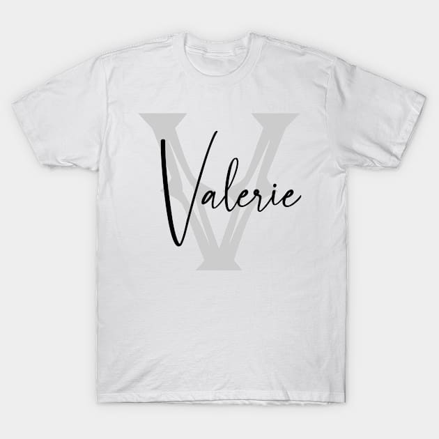 Valerie Second Name, Valerie Family Name, Valerie Middle Name T-Shirt by Huosani